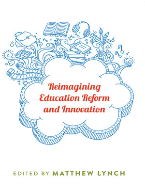 cover image of Reimagining Education Reform and Innovation